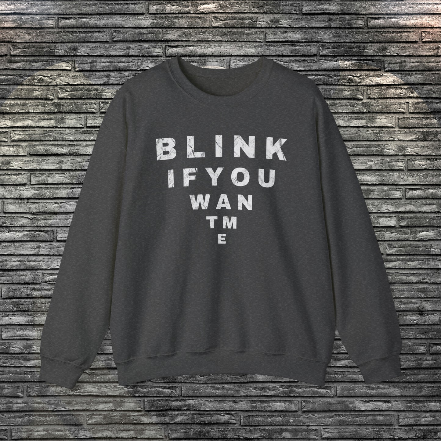 Blink If You Want Me Sweatshirt
