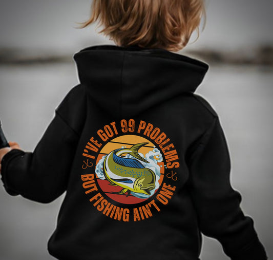 99 Problems, Fishing Ain't One Hoodie