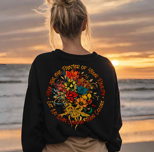 The Painter Of Your Reality Sweatshirt